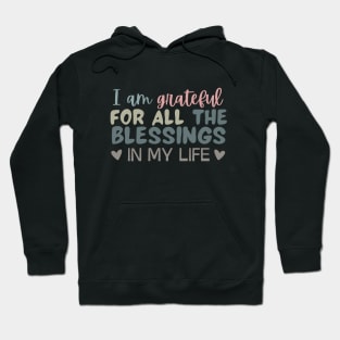 I Am  Grateful Hoodie